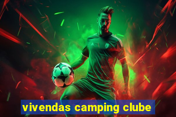 vivendas camping clube